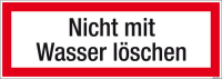 Textschild Nicht mit Wasser löschen