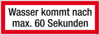 Textschild Löschwasser kommt nach max. 60 Sek.