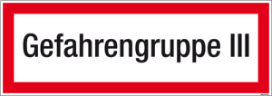 Textschild Gefahrengruppe III