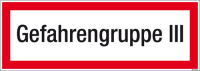 Textschild Gefahrengruppe III