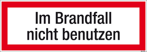 Textschild Im Brandfall nicht benutzen