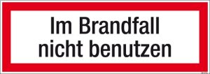 Textschild Im Brandfall nicht benutzen