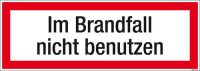 Textschild Im Brandfall nicht benutzen